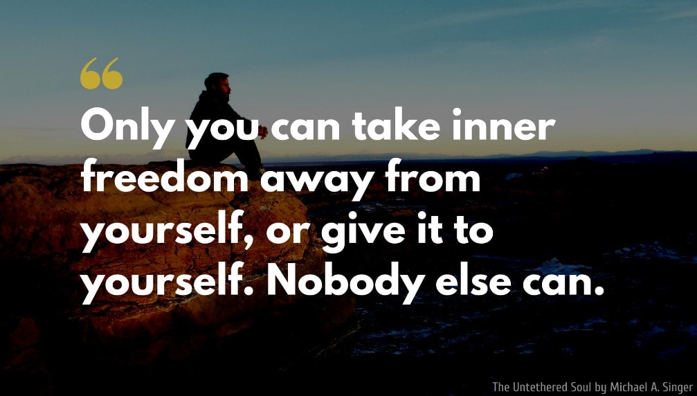 Michael A. Singer Quote: Only you can take inner freedom away from yourself, or give it to yourself. Nobody else can.